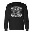 No Place For Hate Facism Racism 平等人権 長袖Tシャツ ギフトのアイデア