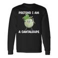 Pretend I Am A Cantaloupe メロン コスチューム マスクメロン 長袖Tシャツ ギフトのアイデア