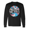 Protect The Dolls、トランスジェンダーlgbt、トランスジェンダーの権利 長袖Tシャツ ギフトのアイデア