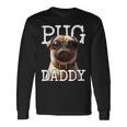 Pug Daddyパグパグパグパグパグパグお父さん犬お父さん父の日甘いパグパグお父さん 長袖Tシャツ ギフトのアイデア