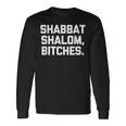 Shabbathalom、Bitches 面白い 言葉 ノベルティ ユダヤ人 長袖Tシャツ ギフトのアイデア