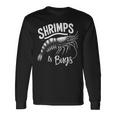Shrimps Is Bugs Memeeafood Lovers ファン 長袖Tシャツ ギフトのアイデア