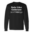 Solo Like Coltrane Music Notesaxophone Jazz 長袖Tシャツ ギフトのアイデア