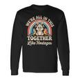 We're All In This Together Like Hostages 長袖Tシャツ ギフトのアイデア