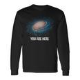 You Are Here 宇宙 銀河 天文学 長袖Tシャツ ギフトのアイデア