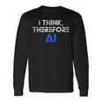 だから私はaiの面白いチャットgptだと思う 長袖Tシャツ ギフトのアイデア