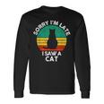 レトロ ヴィンテージorry I'm Late Iaw A Cat かわいい 猫好き 長袖Tシャツ ギフトのアイデア