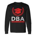 博士 Dba 学生 経営学博士 長袖Tシャツ ギフトのアイデア