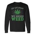 土曜日はwemoke Weeed-鈍いジョイントガンジャディスペンサリーアート 長袖Tシャツ ギフトのアイデア