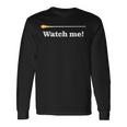 面白い指揮者 ユーモアのバトン 素晴らしい音楽監督 ジョーク 「 Watch Me 」 長袖Tシャツ ギフトのアイデア