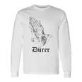 Albrecht Dürer Durer クリスチャンアート 祈りの手 ホワイト 長袖Tシャツ ギフトのアイデア