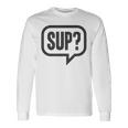 Sup どうしたの？ワザップワサップ What's Up 長袖Tシャツ ギフトのアイデア