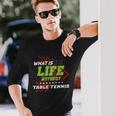 Life Without 卓球 面白い スポーツ ユーモア ゲーム ピンポン 長袖Tシャツ 彼への贈り物