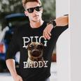 Pug Daddyパグパグパグパグパグパグお父さん犬お父さん父の日甘いパグパグお父さん 長袖Tシャツ 彼への贈り物