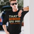 That's Too Muchiu Mei おもしろ バーベキュー ユーモア 中華料理 長袖Tシャツ 彼への贈り物