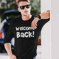 Welcome Back The Journey Is To EndWelcome Come 長袖Tシャツ 彼への贈り物