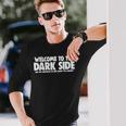 Welcome To The Darkide 長袖Tシャツ 彼への贈り物