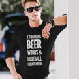 それがビールの翼とフットボールを含むなら、私をカウントイン 長袖tシャツ 長袖Tシャツ 彼への贈り物