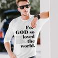 クリスチャン ジョン 3 16 18 Godo Loved The World 聖書の一節 長袖tシャツ 長袖Tシャツ 彼への贈り物
