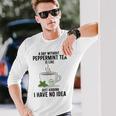 ペパーミントティーのない日は冗談のようです 長袖Tシャツ 彼への贈り物