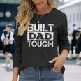 Built Dad Tough 父の日trong Daddy aying 長袖Tシャツ 彼女への贈り物