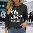 Eatleep Thrash メタルリピート 音楽 長袖Tシャツ 彼女への贈り物