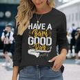 Have A Bari Good Day 面白いバリトンサックス奏者 長袖Tシャツ 彼女への贈り物