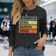 I'm Dannon Doing Dannon Things 面白い名言 長袖Tシャツ 彼女への贈り物