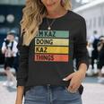 I'm Kaz Doing Kaz Things 面白い名言 長袖Tシャツ 彼女への贈り物