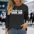 Welcome To The Darkide 長袖Tシャツ 彼女への贈り物