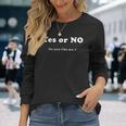 Yes Or No Do You Like Me 面白い服tシャツ 長袖Tシャツ 彼女への贈り物