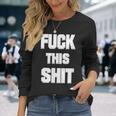 このくそをファック 長袖Tシャツ 彼女への贈り物