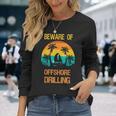 オフショア掘削に気をつけて面白い言葉 長袖Tシャツ 彼女への贈り物
