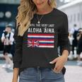 ハワイ国旗 最後までアロハアイナ、マウナケア 長袖Tシャツ 彼女への贈り物