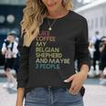 ベルジアンシェパード ベルジアンシェパード ドッグ コーヒー ビンテージ レトロ 長袖Tシャツ 彼女への贈り物