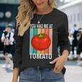 ユー・ハド・ミー・アット・トマト 長袖Tシャツ 彼女への贈り物