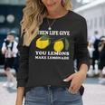 人生がレモンをくれたらレモネードを作ろう 長袖Tシャツ 彼女への贈り物