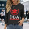 博士 Dba 学生 経営学博士 長袖Tシャツ 彼女への贈り物