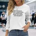 なぜ人種差別主義者、性差別主義者、同性愛嫌悪 長袖Tシャツ 彼女への贈り物