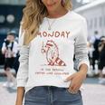 コーヒーが発明された理由は月曜日 少し憂鬱なアライグマ 長袖Tシャツ 彼女への贈り物