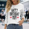 ハッピーバースデーママ誕生日ママ 長袖Tシャツ 彼女への贈り物