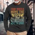 Four Wheels Move The Body But Two Wheels Move Thepirit 長袖Tシャツ 高齢者への贈り物