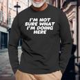 I'm Noture What I'm Doing Here Confused 長袖Tシャツ 高齢者への贈り物