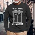 I'm Just Here To Ride The Elevator おもしろ引用エレベーター 長袖Tシャツ 高齢者への贈り物