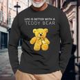 Life Is Better With A Teddy Bear All Life Matters テディベア 長袖Tシャツ 高齢者への贈り物