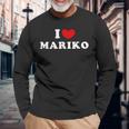 I Love Mariko 私は愛する Mariko 長袖Tシャツ 高齢者への贈り物
