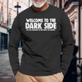 Welcome To The Darkide 長袖Tシャツ 高齢者への贈り物