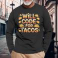 Will Code For Tacos プログラマーコーダー 長袖Tシャツ 高齢者への贈り物