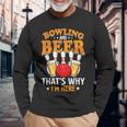 ボウリングビールだから私は面白いですボウラーズボウラープレイヤーチーム 長袖Tシャツ 高齢者への贈り物