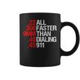 All Faster Than Dialing 911 ガン愛好家 コーヒーマグ
